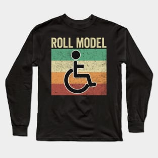 Roll Model Funny Wheelchair Long Sleeve T-Shirt